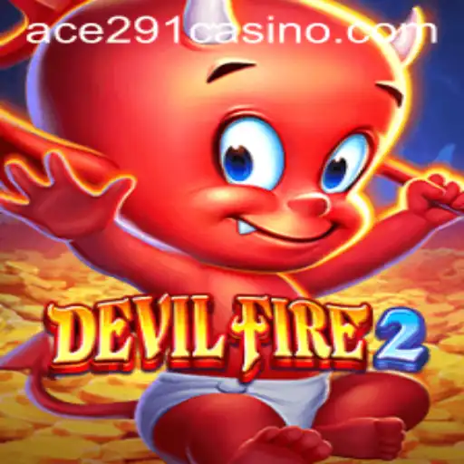 DevilFire2: Enter the World of Ace291 and Discover a New Gaming Dimension